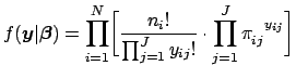 $\displaystyle f(\boldsymbol{y}\vert\boldsymbol{\beta}) = \prod_{i=1}^N \biggl[\...
...\prod_{j=1}^J y_{ij}!} \cdot \prod_{j=1}^J \pi_{ij}^{\phantom{ij}y_{ij}}\biggr]$