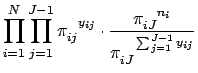 $\displaystyle \prod_{i=1}^N \prod_{j=1}^{J-1} \pi_{ij}^{\phantom{ij}y_{ij}} \cd...
...rac{\pi_{iJ}^{\phantom{iJ}n_i}}{\pi_{iJ}^{\phantom{iJ}\sum_{j=1}^{J-1} y_{ij}}}$