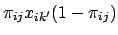 $\displaystyle \pi_{ij} x_{ik^\prime} (1-\pi_{ij})$