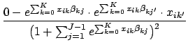 $\displaystyle \frac{0 - e^{\sum_{k=0}^K x_{ik}\beta_{kj}} \cdot e^{\sum_{k=0}^K...
...{ik^\prime}}{\big(1 + \sum_{j=1}^{J-1}e^{\sum_{k=0}^K x_{ik}\beta_{kj}}\big)^2}$