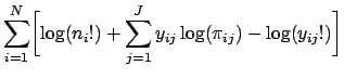 $\displaystyle \sum_{i=1}^N \biggl[ \log(n_i!) + \sum_{j=1}^J y_{ij} \log(\pi_{ij}) - \log(y_{ij}!) \biggr]$