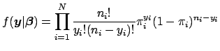 $\displaystyle f(\boldsymbol{y}\vert\boldsymbol{\beta}) = \prod_{i=1}^N \frac{n_i!}{y_i!(n_i-y_i)!} \pi_i^{y_i}(1-\pi_i)^{n_i-y_i}$