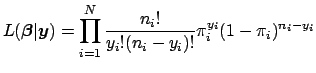 $\displaystyle L(\boldsymbol{\beta}\vert\boldsymbol{y}) = \prod_{i=1}^N \frac{n_i!}{y_i!(n_i-y_i)!} \pi_i^{y_i}(1-\pi_i)^{n_i-y_i}$