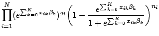 $\displaystyle \prod_{i=1}^N (e^{\sum_{k=0}^{K} x_{ik}\beta_k})^{y_i} \displayst...
...\sum_{k=0}^{K} x_{ik}\beta_k}}{1+e^{\sum_{k=0}^{K} x_{ik}\beta_k}}\biggr)^{n_i}$