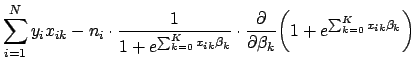 $\displaystyle \sum_{i=1}^N y_i x_{ik} - n_i \cdot \frac{1}{1+e^{\sum_{k=0}^{K} ...
...{\partial}{\partial \beta_k} \biggl( 1+e^{\sum_{k=0}^{K} x_{ik}\beta_k} \biggr)$