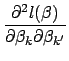 $\displaystyle \frac{\partial^2 l(\beta)}{\partial \beta_k \partial\beta_{k^\prime}}$